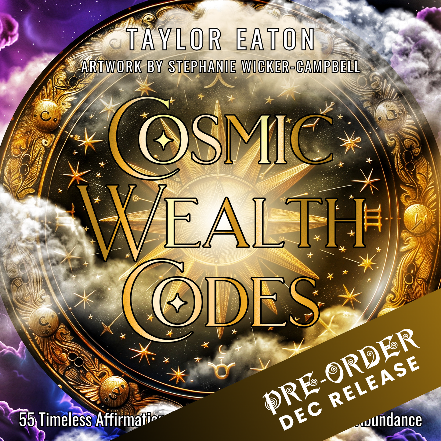 Cosmic Wealth Codes Affirmation Deck: Timeless Affirmations to Activate and Amplify Abundance (55 Full-Color Cards)